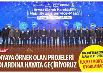 TRKART’ın Ardından MAAS Platformu da İlk Kez Konya’da Uygulanacak